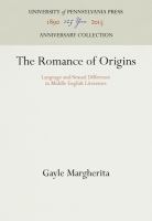 The romance of origins : language and sexual difference in Middle English literature /