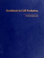 Symbiosis in cell evolution : life and its environment on the early Earth /