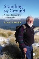 Standing my ground : a voice for nature conservation /