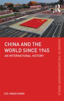 China and the world since 1945 an international history /