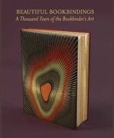 Beautiful bookbindings : a thousand years of the bookbinder's art /