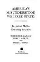 America's misunderstood welfare state : persistent myths, enduring realities /