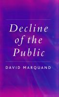Decline of the public : the hollowing-out of citizenship /