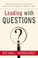 Leading with questions : how leaders find the right solutions by knowing what to ask /