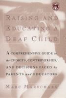 Raising and educating a deaf child /