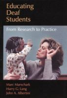 Educating deaf students : from research to practice /