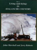 Living (and dying) in avalanche country : stories from the San Juans of southwestern Colorado /