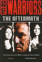 Once were warriors, the aftermath : the controversy of OWW in Aotearoa New Zealand /