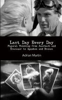 Last day every day : figural thinking from auerbach and kracauer to agamben and brenez /