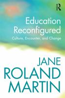 Education reconfigured culture, encounter, and change /