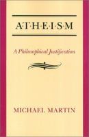 Atheism : a philosophical justification /