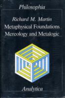 Metaphysical foundations : mereology and metalogic /