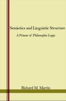 Semiotics and linguistic structure : a primer of philosophic logic /