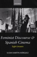 Feminist discourse and Spanish cinema : sight unseen /