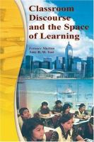 Classroom discourse and the space of learning /
