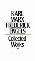 Karl Marx, Frederick Engels : [collected works /