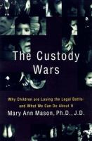 The custody wars : why children are losing the legal battle and what we can do about it /