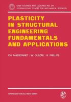 Plasticity in structural engineering : fundamentals and applications /