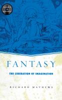 Fantasy the liberation of imagination /