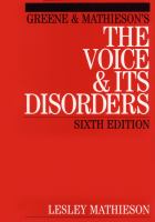 Greene and Mathieson's the voice and its disorders /