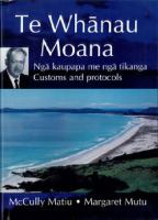 Te Whanau Moana : nga kaupapa me nga tikanga = customs and protocols /