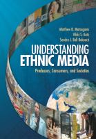 Understanding ethnic media : producers, consumers, and societies /