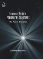 Engineers' guide to pressure equipment : the pocket reference /
