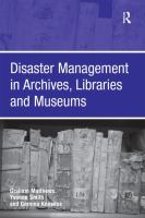 Disaster management in archives, libraries and museums /
