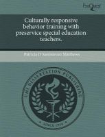 Culturally responsive behavior training with preservice special education : a dissertation submitted in partial fulfillment of the requirements for the degree of Doctor of Education in Curriculum and Instruction /