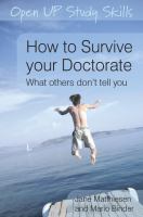 How to survive your doctorate what others don't tell you /