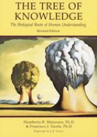 The tree of knowledge : the biological roots of human understanding /