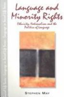 Language and minority rights : ethnicity, nationalism, and the politics of language /