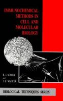 Immunochemical methods in cell and molecular biology /