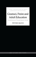 Gramsci, Freire, and adult education : possibilities for transformative action /