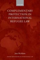 Complementary protection in international refugee law /
