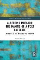 Albertino Mussato : the making of a poet laureate : a political and intellectual portrait /