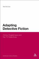 Adapting detective fiction crime, Englishness and the TV detectives /