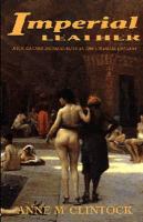 Imperial leather : race, gender, and sexuality in the colonial conquest /