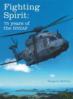 Fighting spirit : 75 years of the RNZAF /