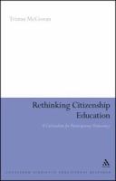 Rethinking citizenship education : a curriculum for participatory democracy /