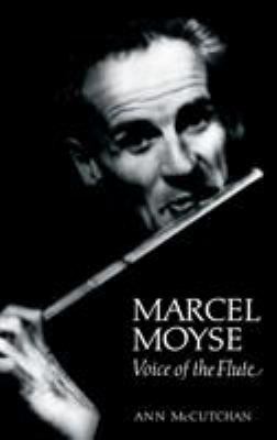 Marcel Moyse : voice of the flute /