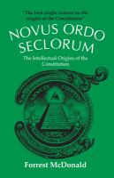 Novus ordo seclorum : the intellectual origins of the Constitution /