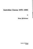 Australian cinema 1970-1985 /