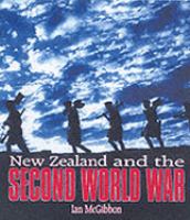 New Zealand and the Second World War : the people, the battles and the legacy /