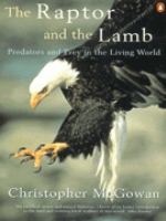 The raptor and the lamb : predators and prey in the living world.