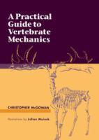A practical guide to vertebrate mechanics /