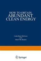 How to obtain abundant clean energy /