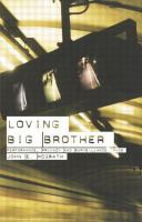 Loving big brother : performance, privacy, and surveillance space /