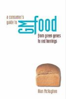 A consumer's guide to GM food : from green genes to red herrings /