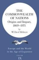 The Commonwealth of Nations : origins and impact, 1869-1971 /